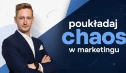 Jak uporządkować marketing w firmie – diagnoza obszarów wymagających poprawy